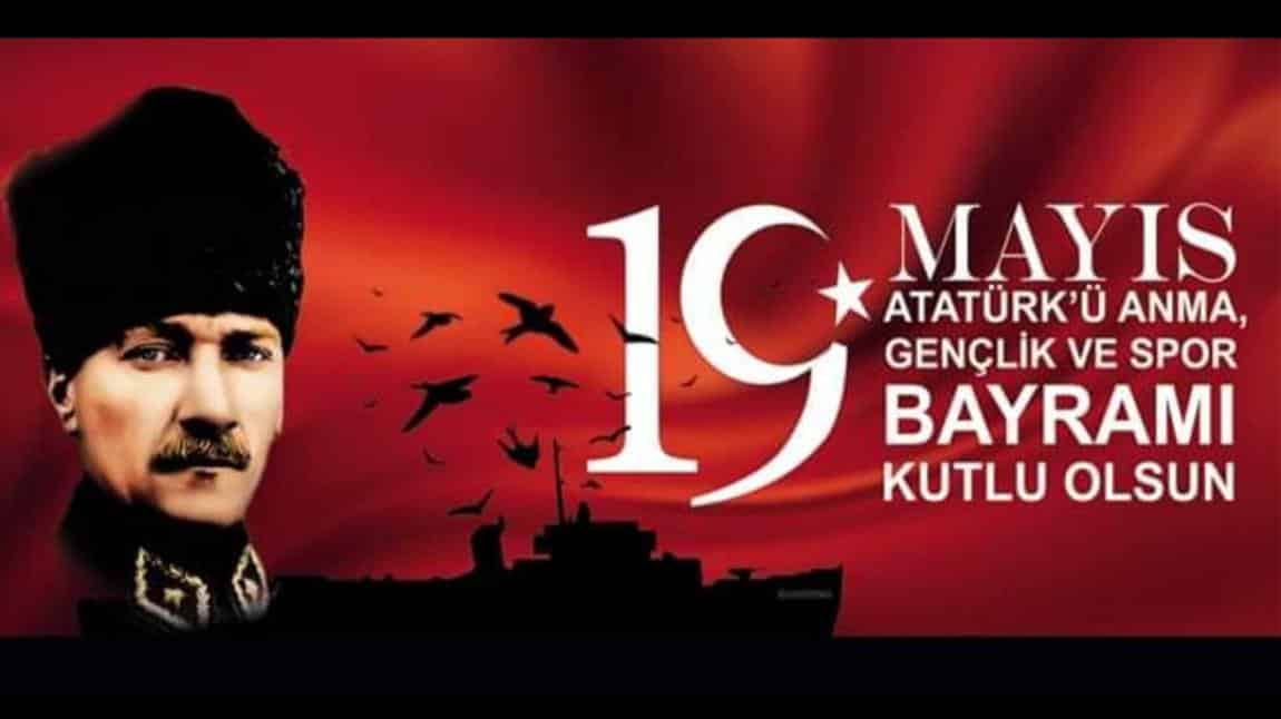 19 Mayıs Atatürk'ü Anma Gençlik Ve Spor Bayramımız Kutlu Olsun 